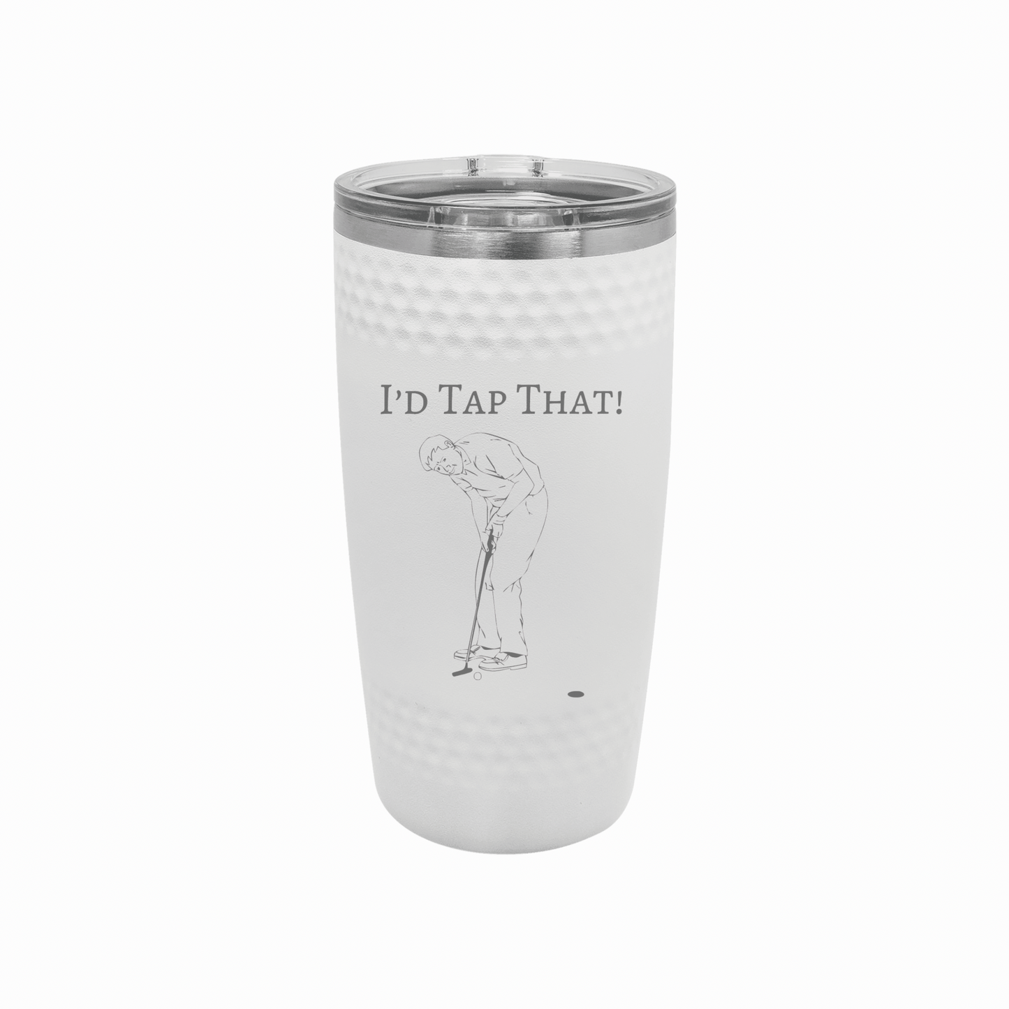 ‘I’d Tap That’ 20oz Polar Camel White Dimple Tumbler